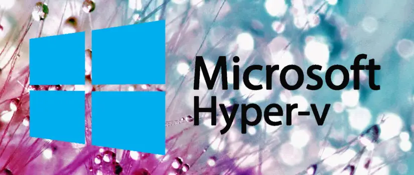 FIX: An error occurred while attempting to start the selected Virtual Machine Hyper-V