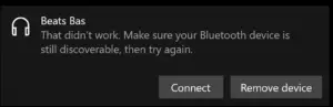 FIX "That didn't work. Make sure your Bluetooth device is still discoverable, then try again."